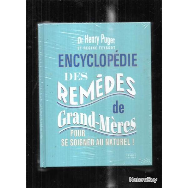 Encyclopdie des remdes de grand-mres: Pour se soigner au naturel !