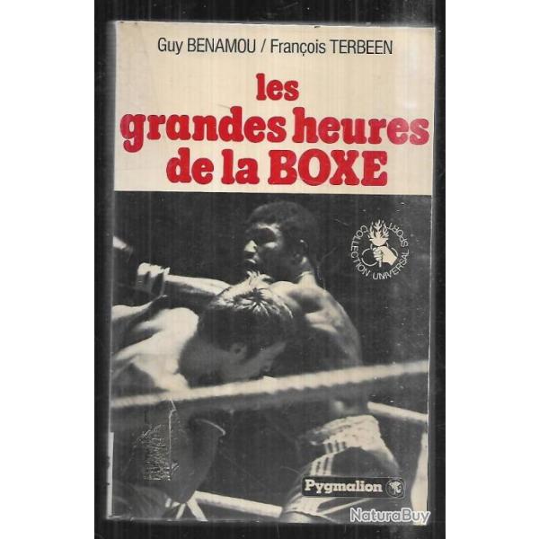 les grandes heures de la boxe de guy benamou et franois terbeen