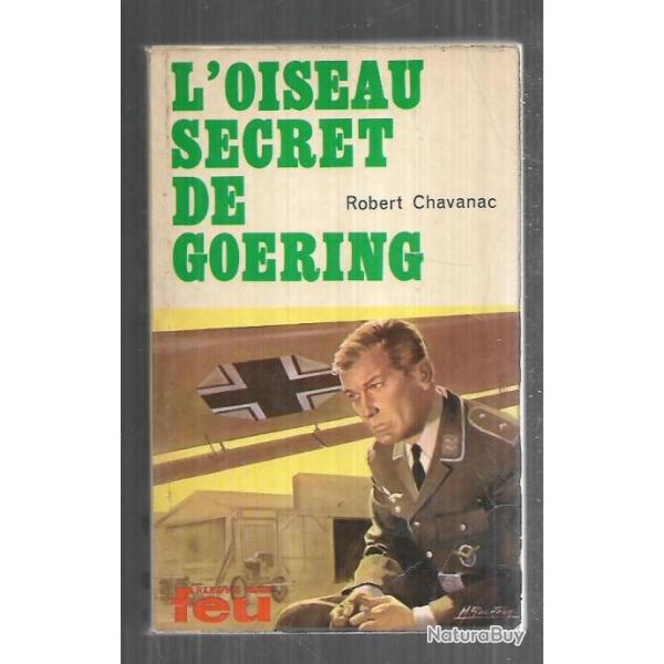 l'oiseau secret de goering collection feu fleuve noir de robert chavanac