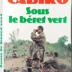 « Sous le béret vert » de Bernard Cabiro | INDOCHINE | AFN | WW2