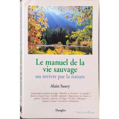 LIVRE : Le manuel de la vie sauvage, de Alain Saury