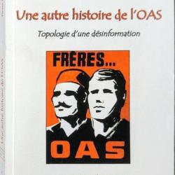 « Une autre histoire de l'OAS : topologie d'une désinformation» - Par Pierre Descaves | AFN
