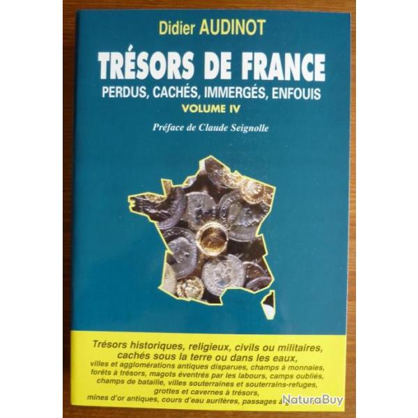 Didier AUDINOT - Trsors de France Tome IV