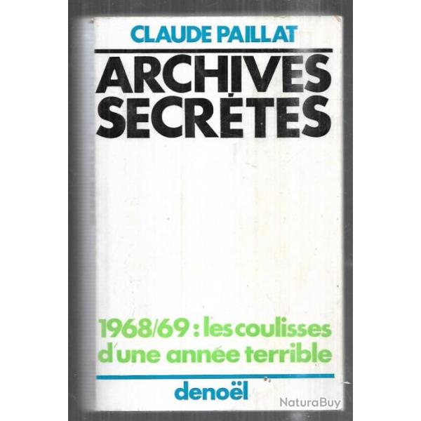 archives secrtes 1968-69 les coulisses d'une anne terrible de claude paillat politique franaise