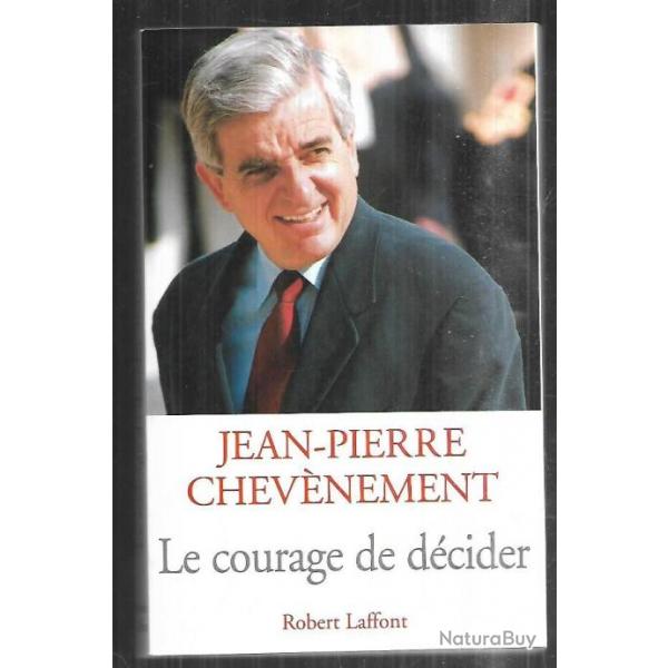 le courage de dcider de jean-pierre chevnement , politique franaise