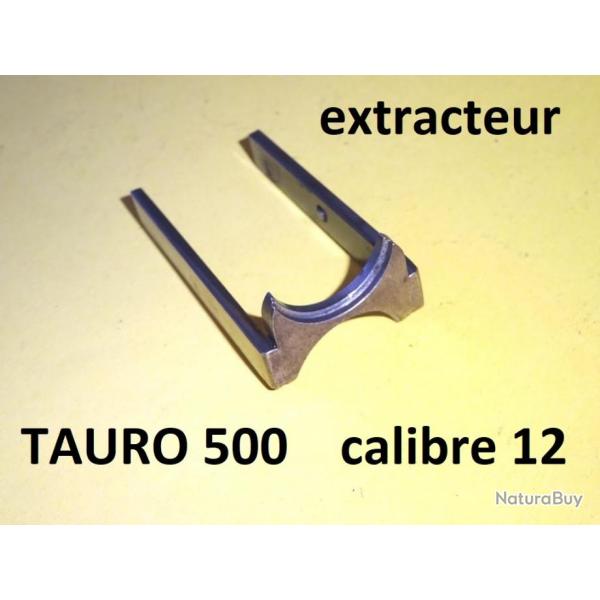 extracteur + vis fusil TAURO 500 calibre 12 - VENDU PAR JEPERCUTE (SZA418)