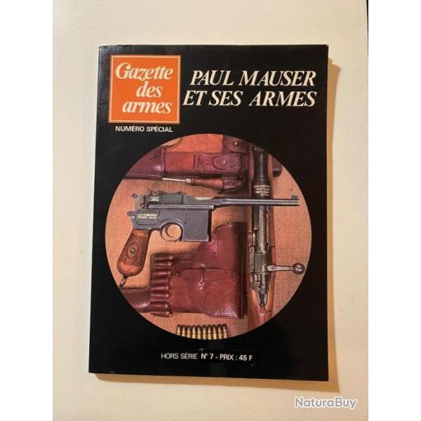 Gazette des armes numro spcial Paul Mauser hors srie 7