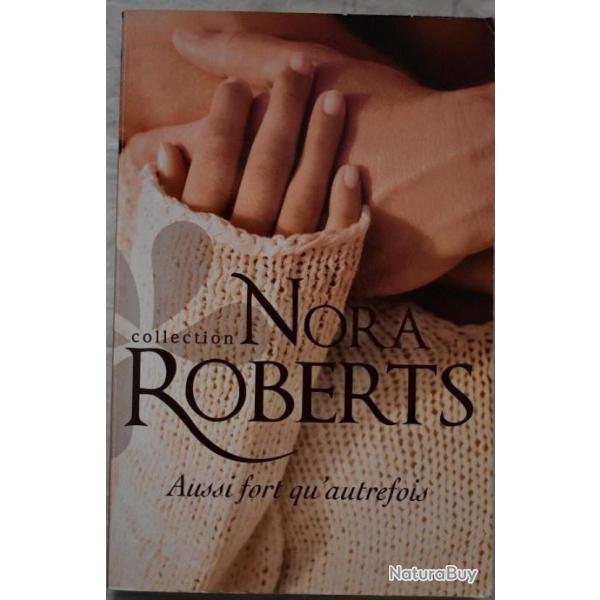 Aussi fort qu'autrefois - Nora Roberts