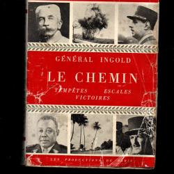le chemin, tempêtes , escales, victoires du général ingold , dédicacé , 2e db leclerc
