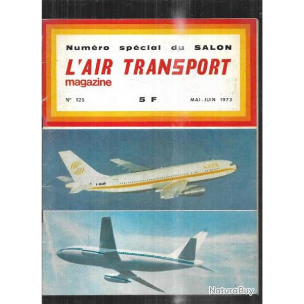 l'air transport magazine numro spcial du salon 125 de 1973 , 30e salon du bourget