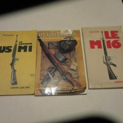 3 livres:  Les fusils Mauser de Mario Alladio + L'USM1et le M16 de Jean Huon
