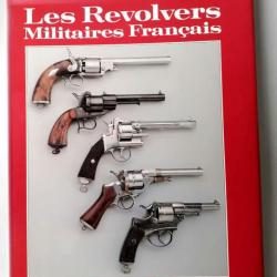 Livre " Les Revolvers militaire Français " Henri Vuillemin, 1991