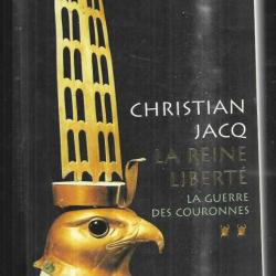 la reine liberté la guerre des couronnes vol 2 de christian jacq , égypte ancienne