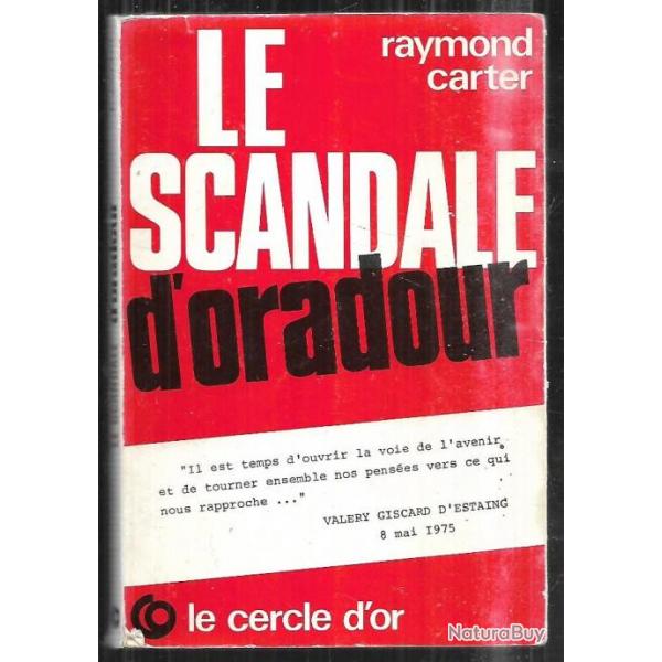 le scandale d'oradour de r.carter ddicac