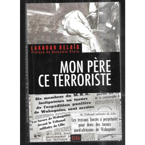 mon pre ce terroriste de lakhdar belaid mna-fln, rapatris algriens