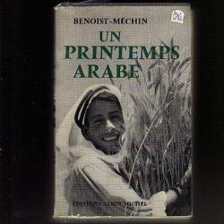 un printemps arabe par benoist-méchin. jordanie egypte liban