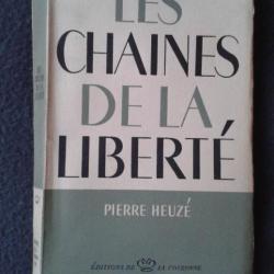 Pierre Heuzé Les chaînes de la Liberté