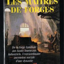 les maitres de forges La Saga D'Un Dynastie Lyonnaise 1736-1886 d'alain frèrejean et e.haymann