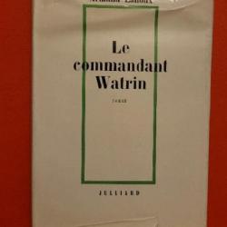 Le Commandant Watrin (1964) Livre dédicacé par l'auteur - Armand Lanoux