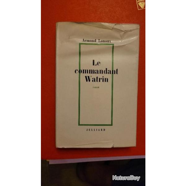 Le Commandant Watrin (1964) Livre ddicac par l'auteur - Armand Lanoux