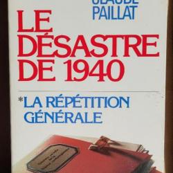 Dossiers Secrets de la France Contemporaine (4) Le Désastre de 1940 - Claude PAILLAT
