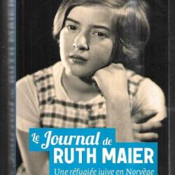 le journal de ruth maier de 1933 à 1942 une jeune fille face à la terreur nazie erik vold