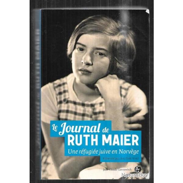 le journal de ruth maier de 1933  1942 une jeune fille face  la terreur nazie erik vold