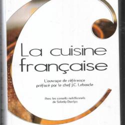 la cuisine française l'ouvrage de référence préfacé par le chef j.c.lebascle