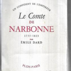 LE COMTE DE NARBONNE 1755-1813 GENERAL AIDE DE CAMP DE NAPOLEON UN CONFIDENT DE L EMPEREUR