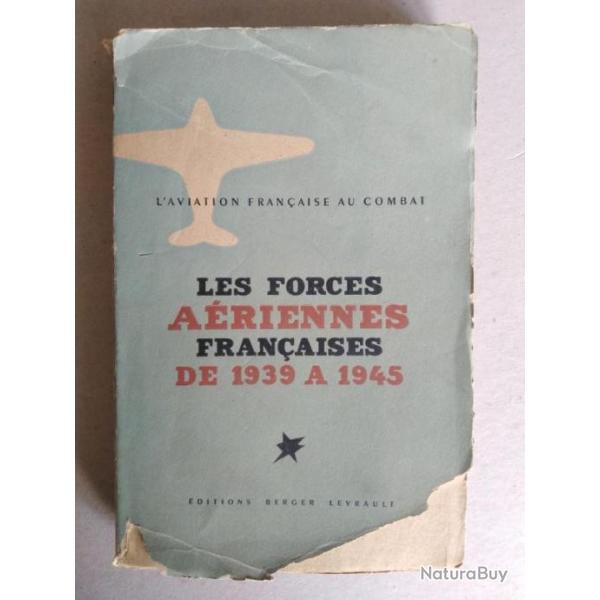 Les Forces Ariennes Franaises de 1939  1945. L'Aviation Franaise au Combat