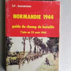 Normandie 1944 - Guide du champ de bataille-7 juin au 22 août 1944