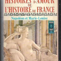 histoire d'amour de l'histoire de france tome 8 napoléon et marie-louise  presses pocket