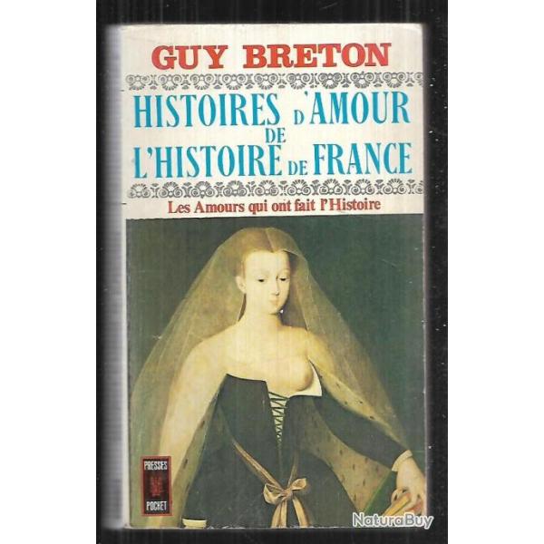 histoire d'amour de l'histoire de france tome 1 les amours qui ont fait l'histoire presses pocket