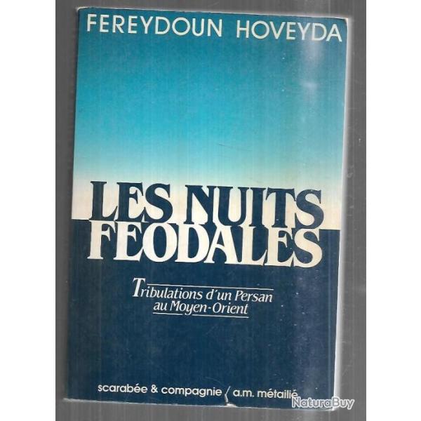 les nuits fodales de fereydoun hoveyda tribulations d'un persan au moyent-orient