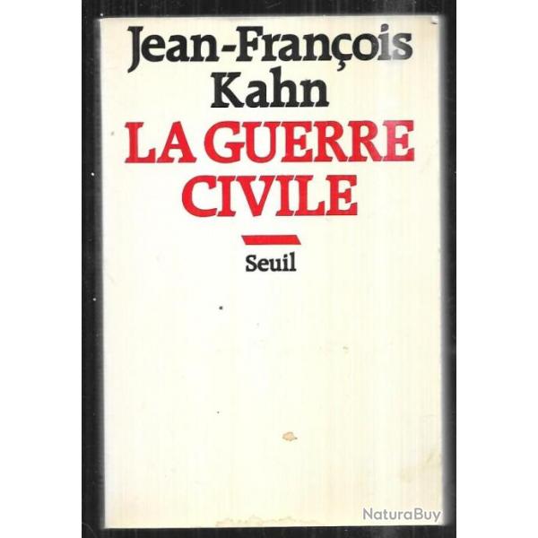 la guerre civile de jean-franois kahn, essai sur les stalinismes de droite et de gauche