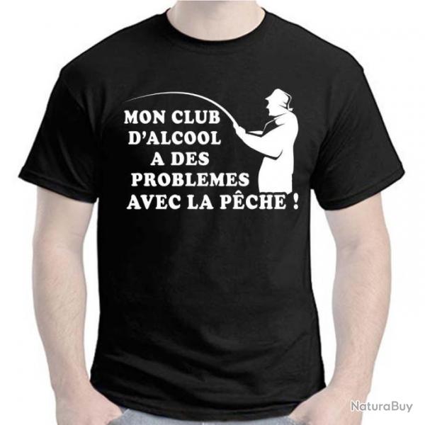 T-SHIRT HUMOUR - MON CLUB D'ALCOOL A DES PROBLEMES AVEC LA PCHE - Drle Blague Ide cadeau