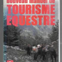 nouveau manuel de tourisme équestre christian josquin-yann brekilen, survie, topographie , cheval