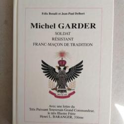Michel Garder. Soldat. Résistant. Franc-Maçon de Tradition