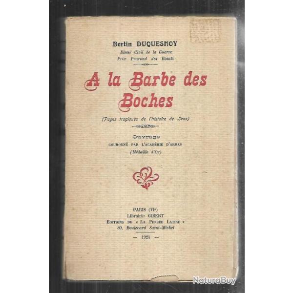  la barbe des boches pages tragiques de l'histoire de lens, de bertin duquesnoy trs rare