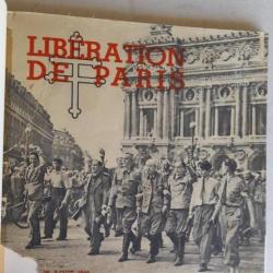 La libération de Paris. Les journées historiques du 19 au 26 août 1944 vues par les photographes