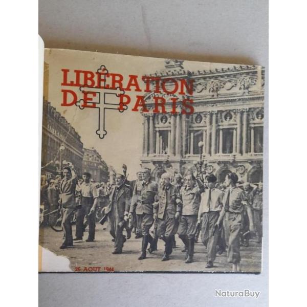 La libration de Paris. Les journes historiques du 19 au 26 aot 1944 vues par les photographes