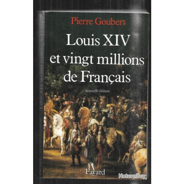 louis XIV et vingt millions de franais  , nouvelle dition de pierre goubert