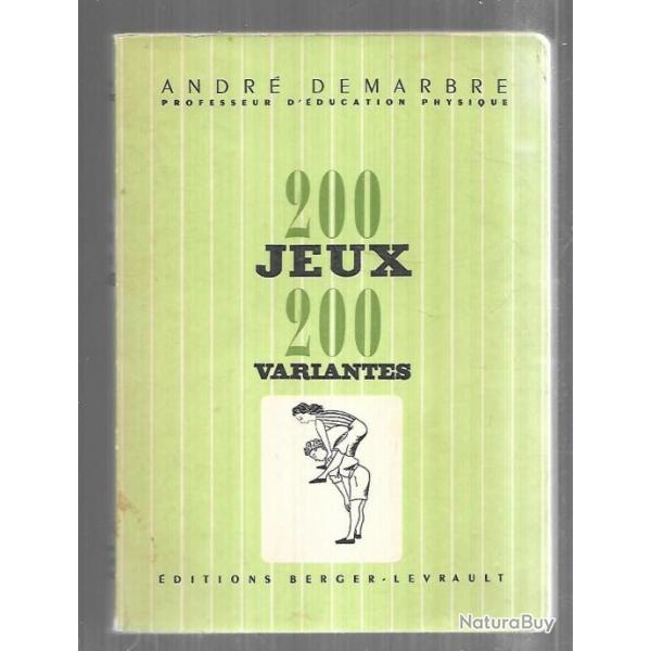 200 jeux 200 variantes  d'andr demarbre