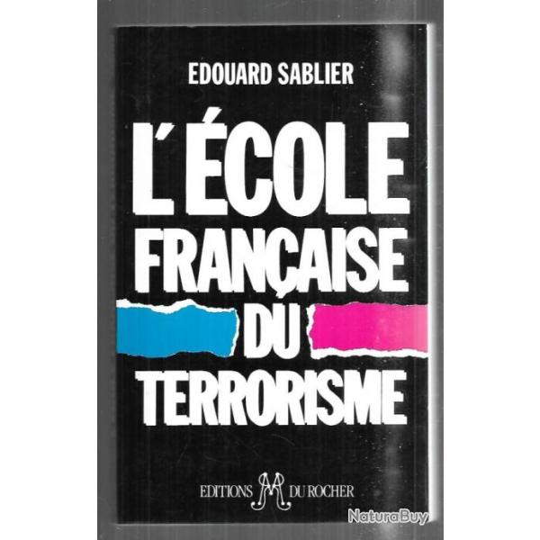 l'cole franaise du terrorisme d'douard sablier