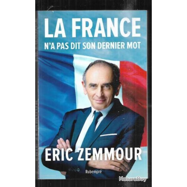 la france n'a pas dit son dernier mot  d'ric zemmour , politique franaise