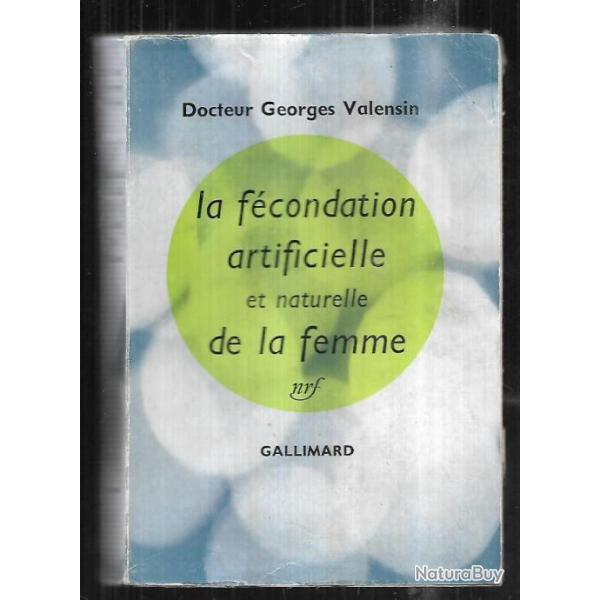 La fcondation artificielle et naturelle de la femme Dr. Georges Valensin + bd un jour une fleur
