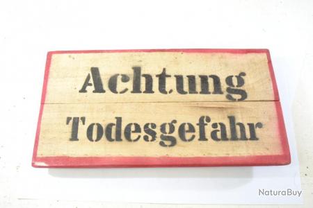 Copie panneau Allemand WW2 Achtung Todesgefahr D co bunker