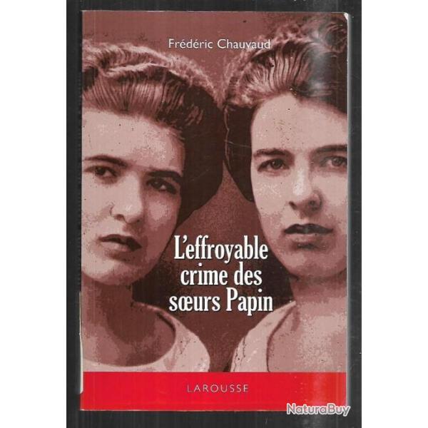 l'effroyable crime des soeurs papin de frdric chauvaud rare