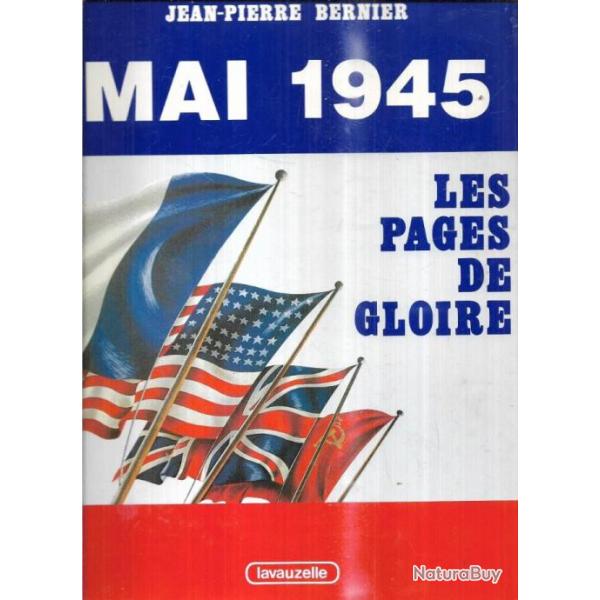 mai 1945 les pages de gloire de jean-pierre bernier
