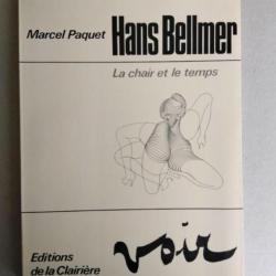 Hans Bellmer. La chair et le temps. Marcel Paquet